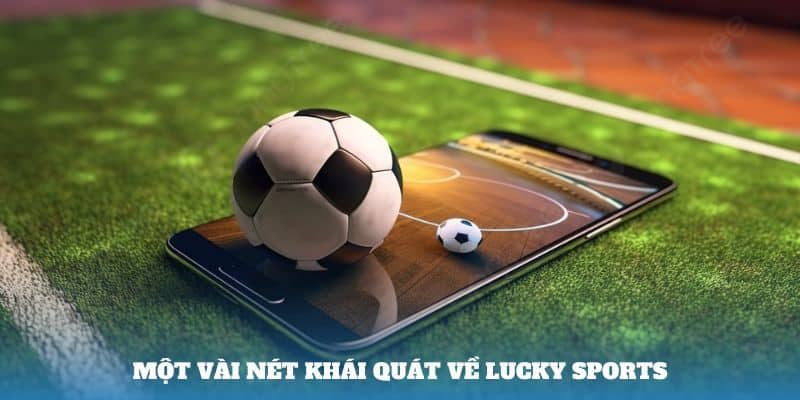 khái quát về lucky sport aog777