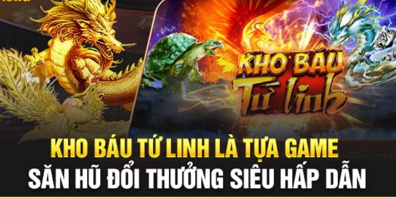 Chơi thử nỗ hũ tứ linh aog777